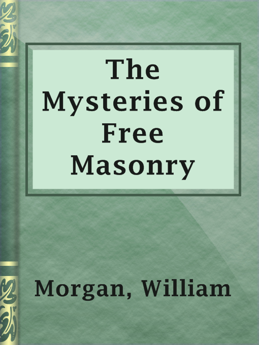 Title details for The Mysteries of Free Masonry by William Morgan - Available